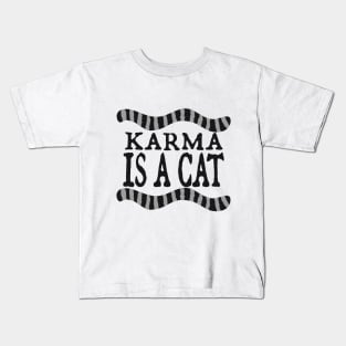 Karma is a Cat (black cat) Kids T-Shirt